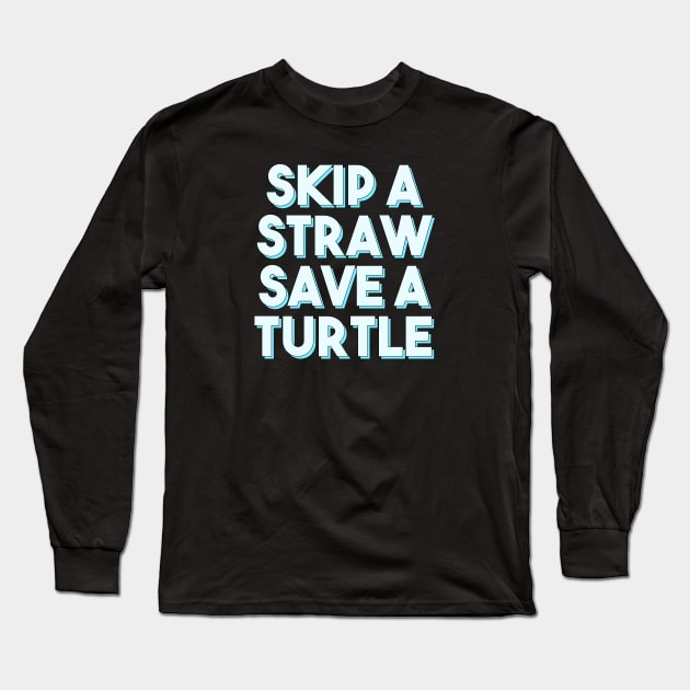 Skip a straw, save a turtle II (Blue) Long Sleeve T-Shirt by kassiopeiia